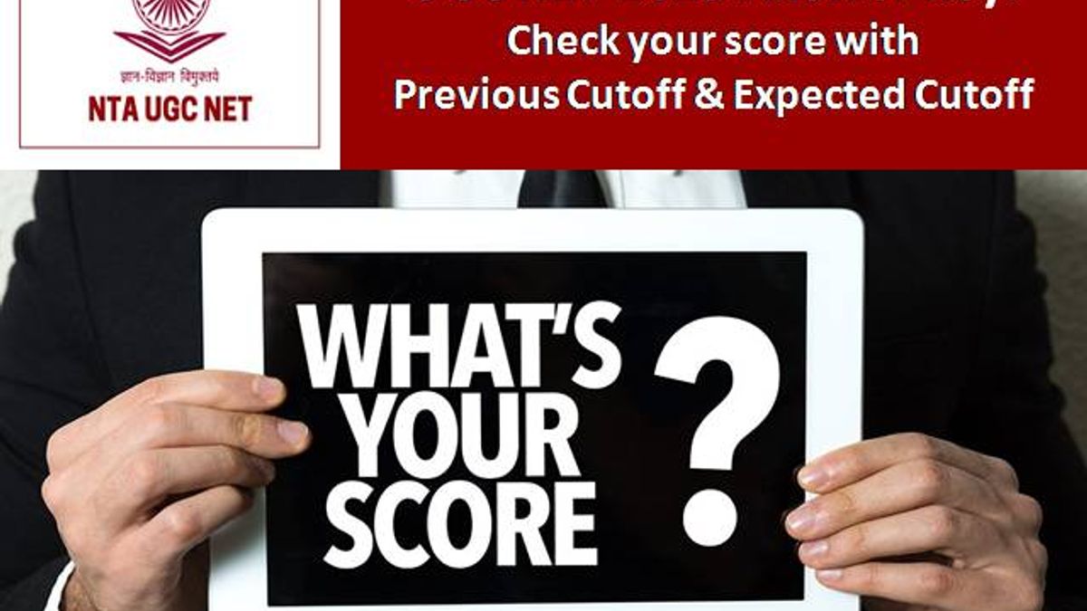 UGC NET 2019: Compare your Marks with Previous and Expected Cutoff