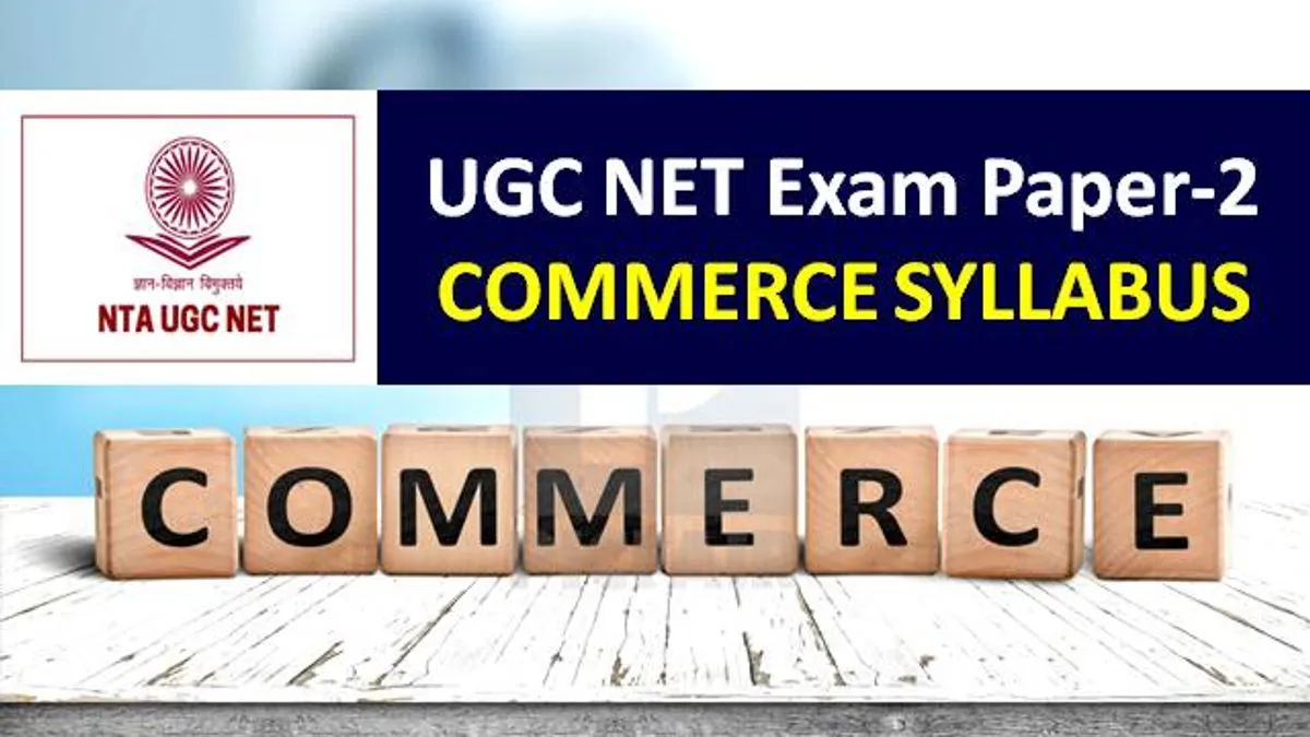 UGC NET Commerce Syllabus 2020: Check Paper-2 Chapter-wise Detailed ...