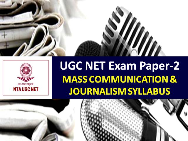 UGC NET Mass Communication & Journalism Syllabus 2020: Check Paper-2 Chapterwise Syllabus with Latest UGC NET 2020 Exam Pattern
