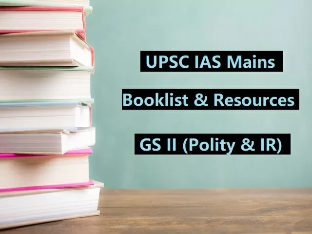 UPSC IAS Mains 2020: GS II Book List & Important Resources for Preparation