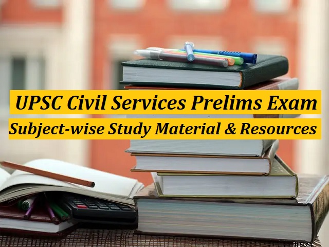 UPSC (IAS) Prelims 2021: Subject-wise Study Material & Important Resources for Complete Preparation