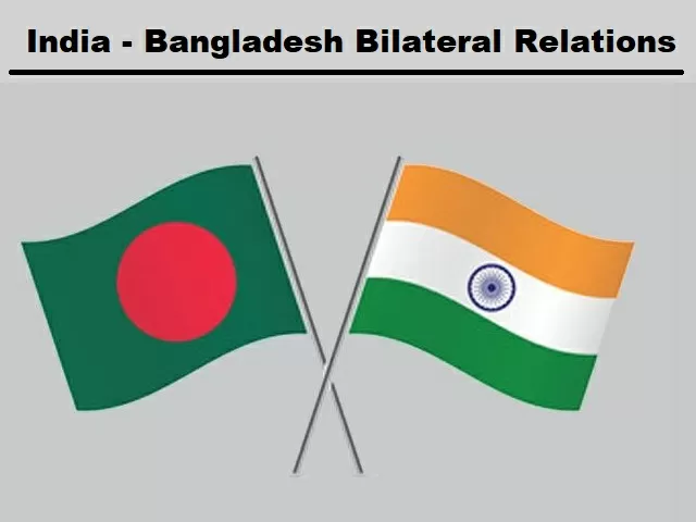 UPSC (IAS) CSE 2020: India-Bangladesh Bilateral Relations At A Glance