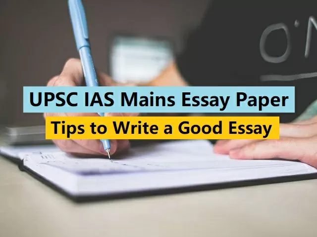 UPSC IAS Mains 2020: How To Write A Good Essay?