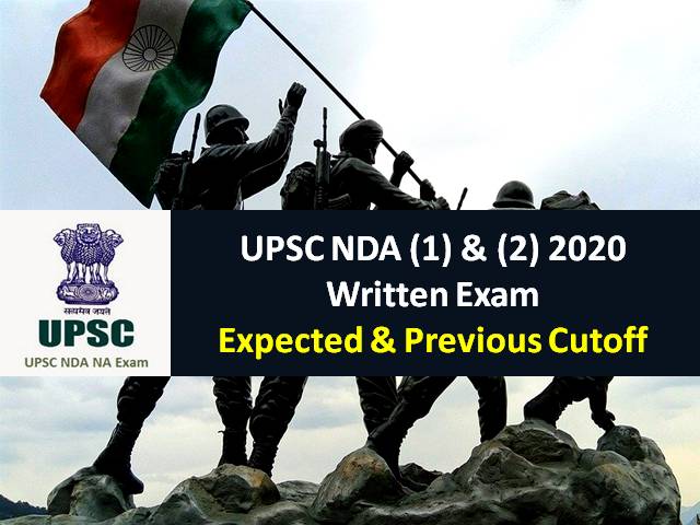 UPSC NDA 2020 Exam Expected Cutoff Marks: Check Expected Cutoff for NDA (1) & (2) Exam 2020 held on 6th September alongwith Previous Cutoff
