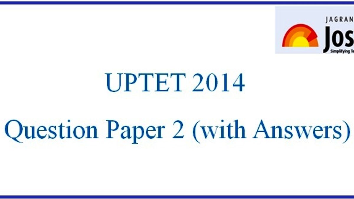 UPTET 2014: Question Paper II with Answers