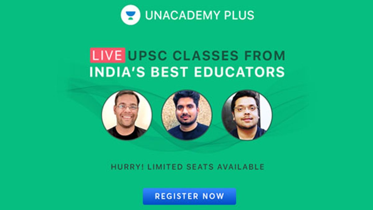 Increase your chance of cracking UPSC CSE’18 Prelims with Unacademy Plus. Limited seats available!