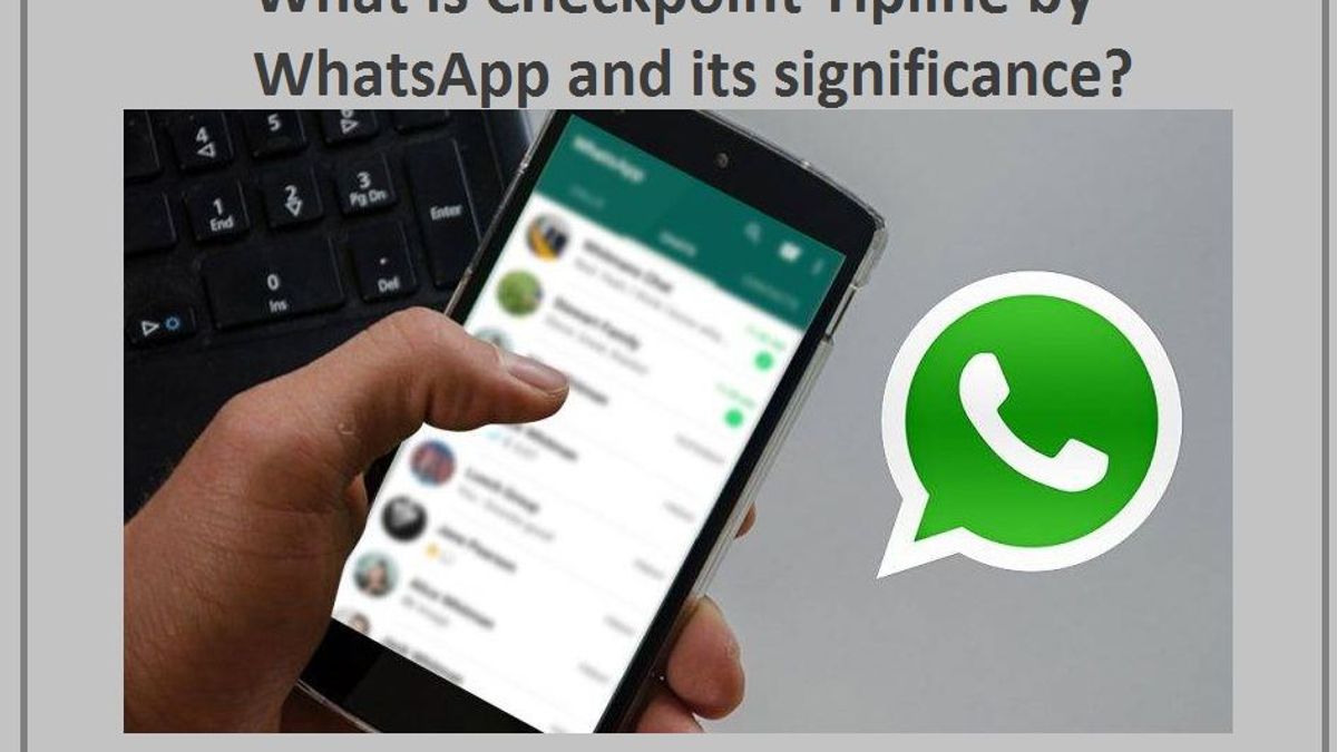 What is Checkpoint Tipline by WhatsApp and its Significance?
