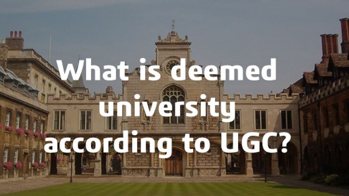 What is deemed university according to UGC? | College