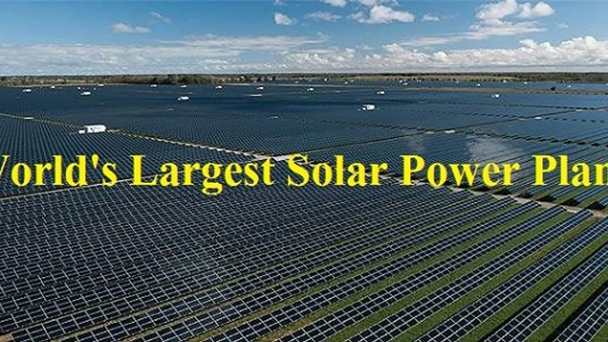 Interesting Facts About Worlds Largest Solar Power Plant