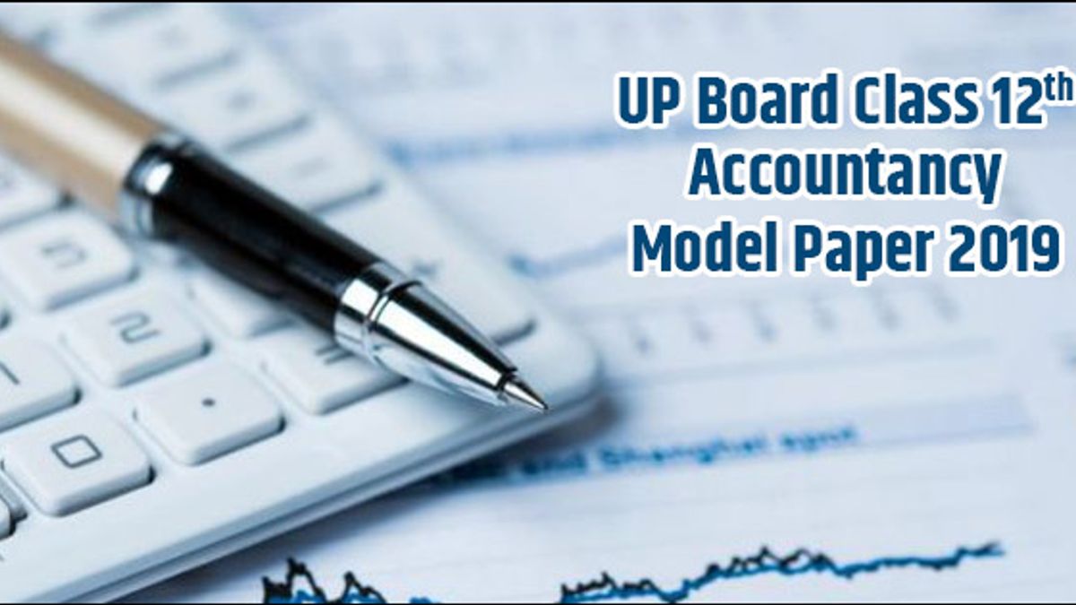 UP Board Class 12 Accountancy Model Paper 2019