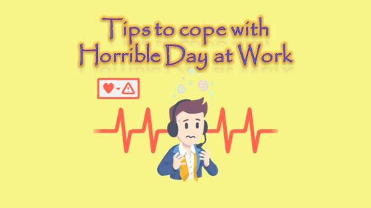 Tips to cope with horrible day at work