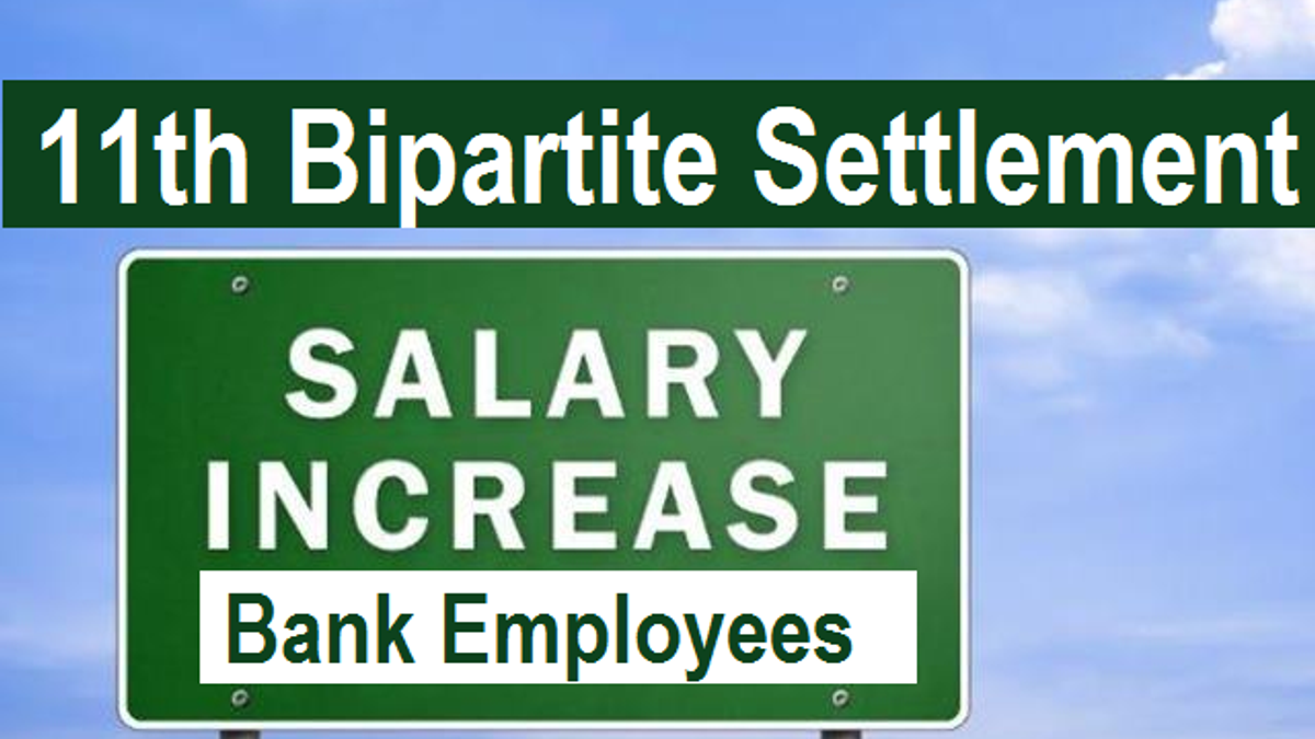 11th Bipartite Settlement- 15% Salary Hike for Bank Employees & PLI Introduced; New Salary Structure for IBPS, SBI