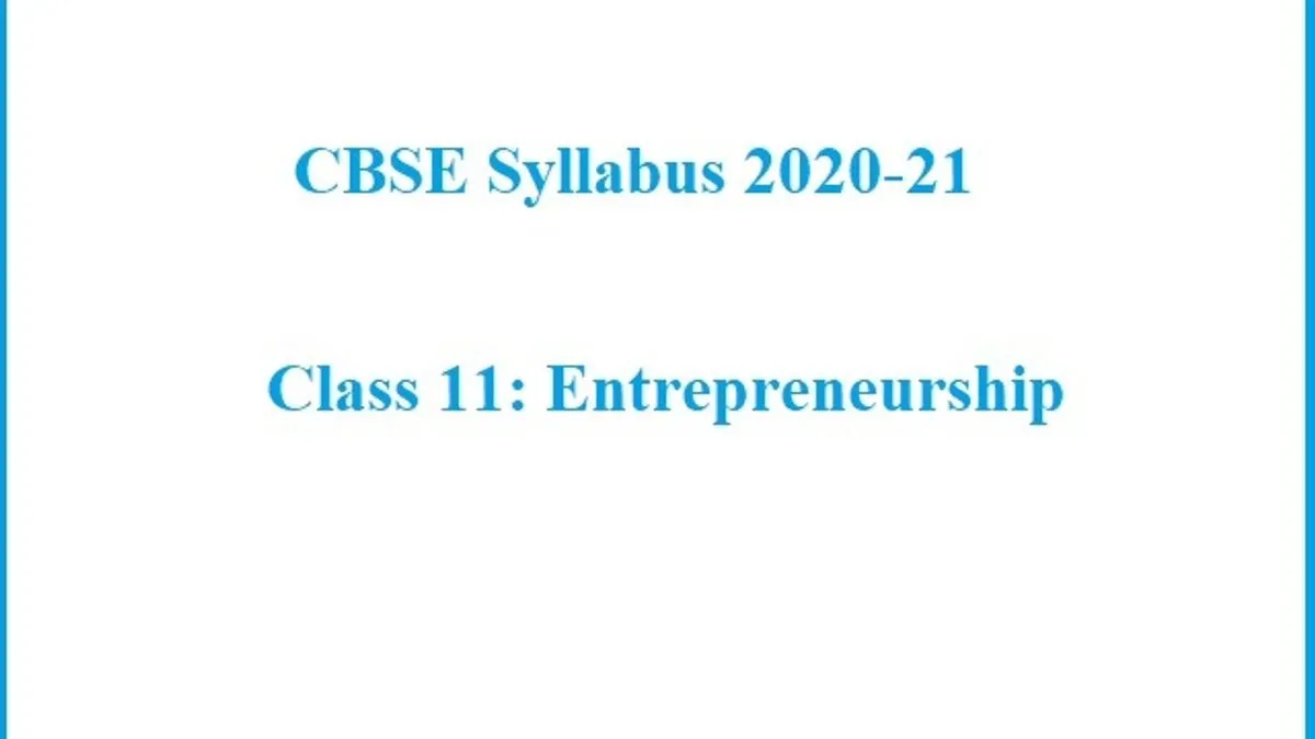 CBSE Class 11 Entrepreneurship Syllabus 2020-21: Download PDF