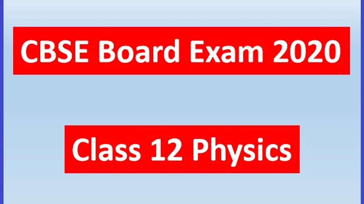 CBSE 12th Physics Board Exam 2020: Tricky Questions From Today's Paper