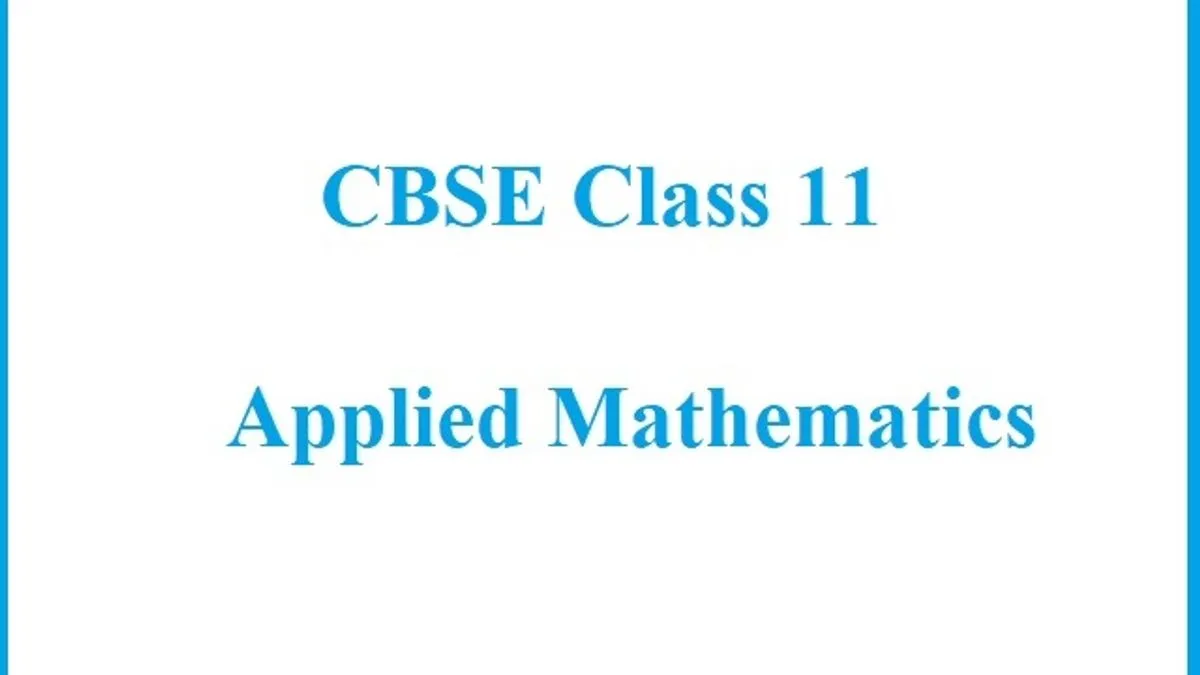 CBSE Class 11 Applied Mathematics Handbook Released: Download PDF!