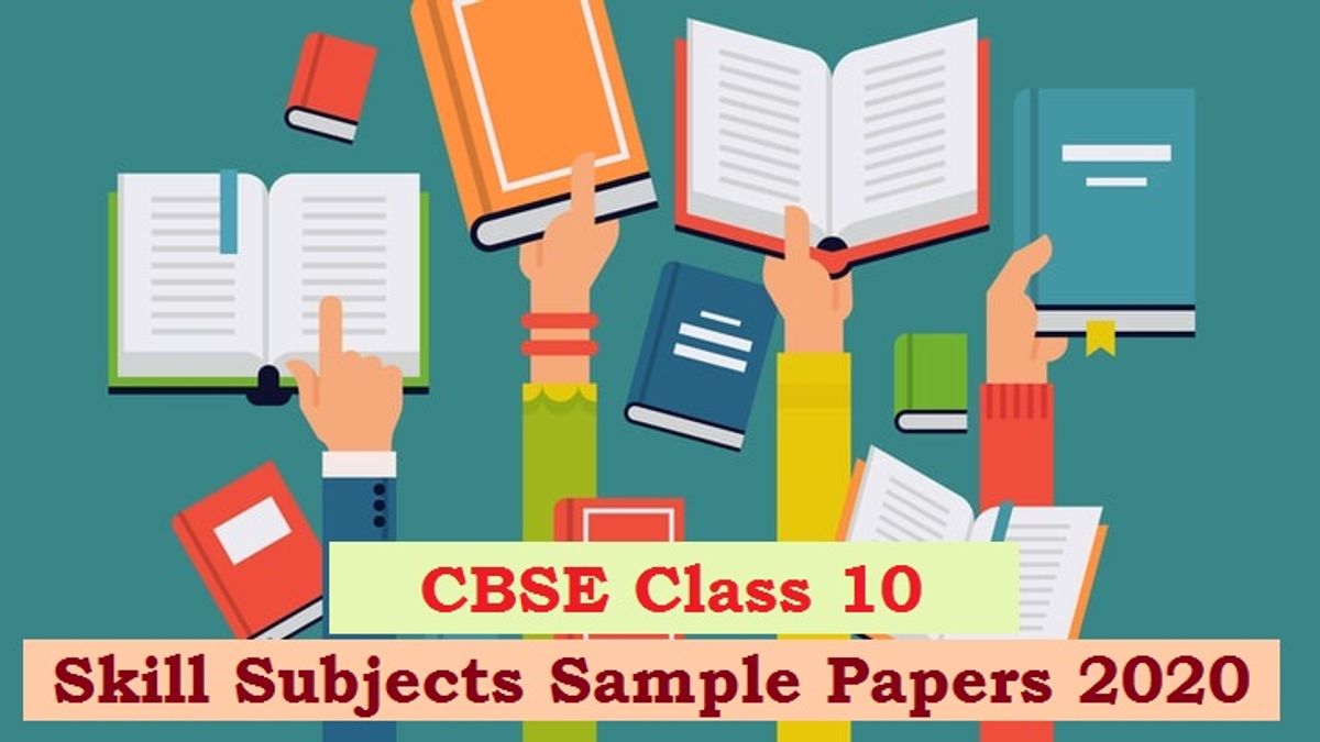 CBSE Board Exam 2020: Class 10 Sample Papers of Skill Subjects with Marking Schemes available here in PDF: Download Now!
