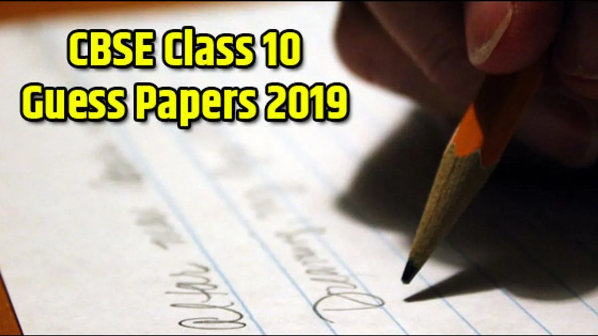CBSE Class 10 Guess Papers 2019