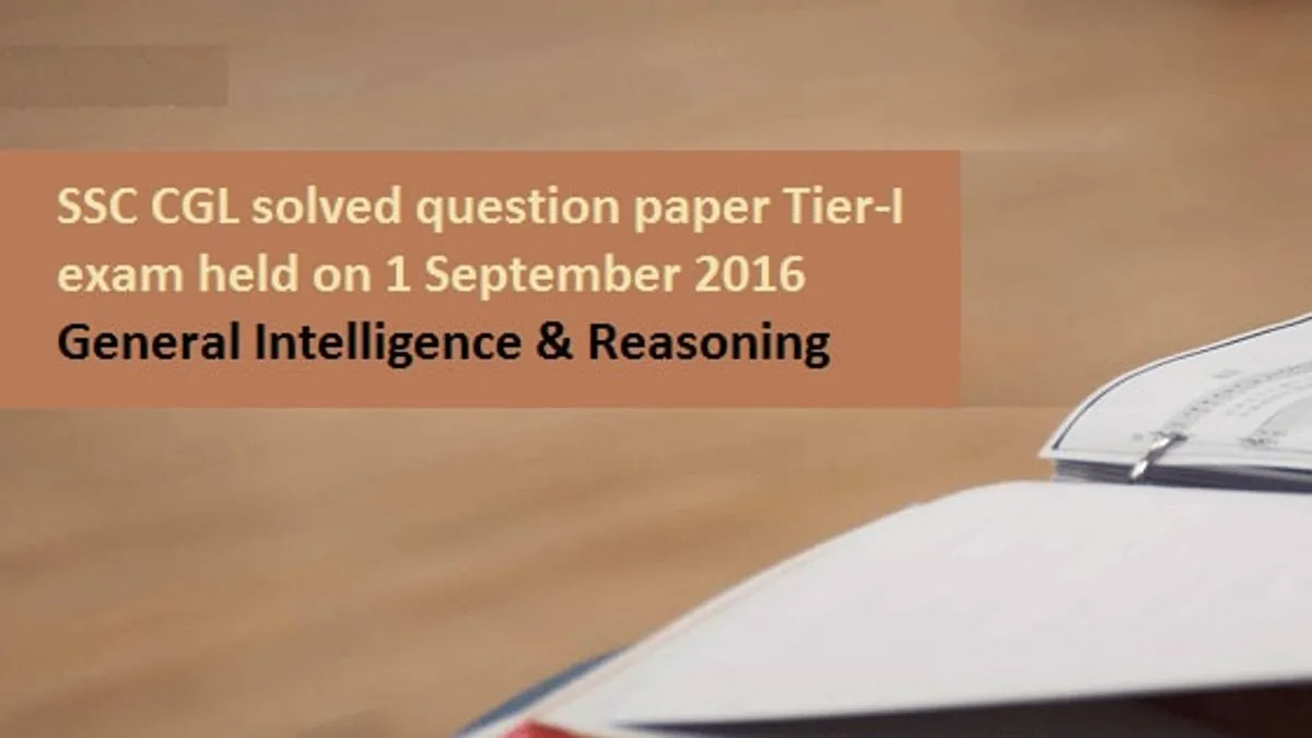 SSC CGL Tier-1 Solved Paper 1 September 2016: General Intelligence ...