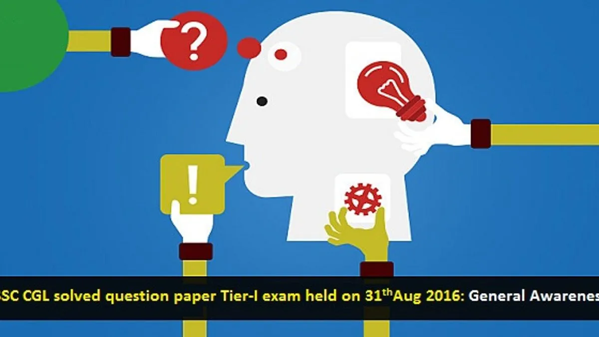 SSC CGL Tier-1 Solved Paper 31 August 2016: General Awareness