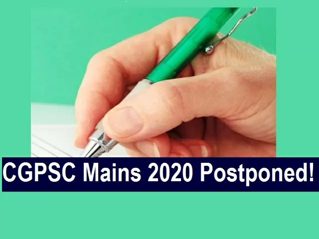 CGPSC Mains 2020 Postponed