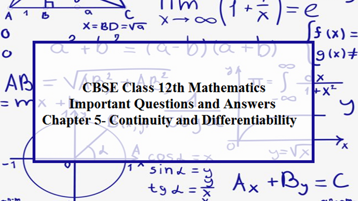CBSE 12th Mathematics Board Exam 2020 Important Questions Answers From Chapter 5 Continuity