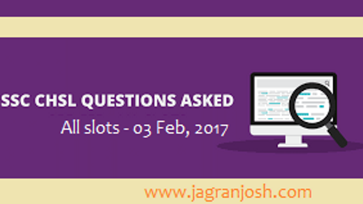 SSC CHSL 2016 questions- all slots held on 3rd Feb 2017