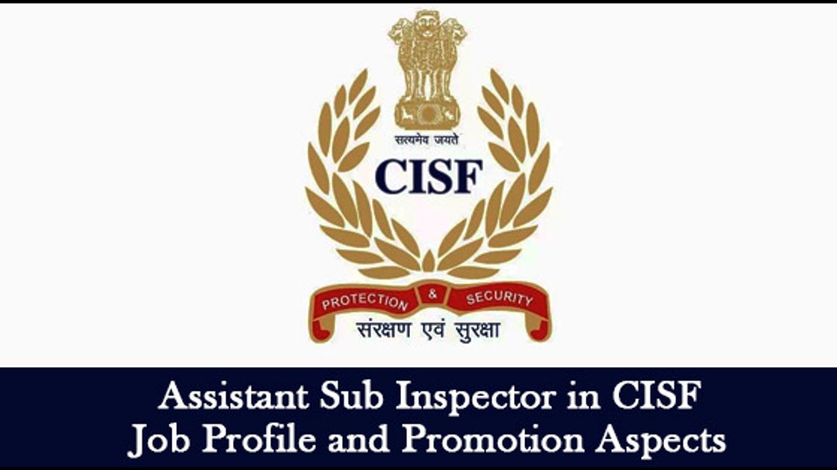 ASI in CISF Job Profile, Pay Scale and Promotion Policy