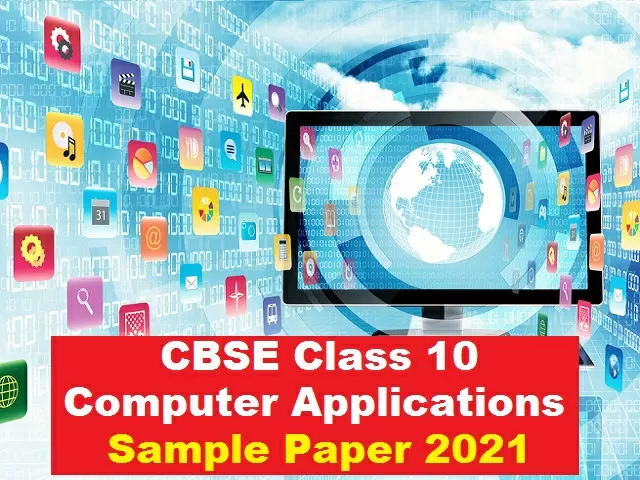 CBSE Class 10 Board Exam 2021 - Download Computer Applications Sample ...