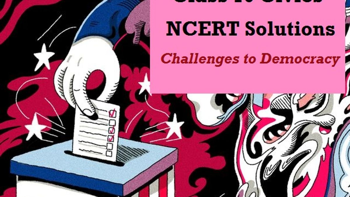 NCERT Solutions for Class 10 Civics Democratic Politics Chapter 8  Challenges to Democracy PDF