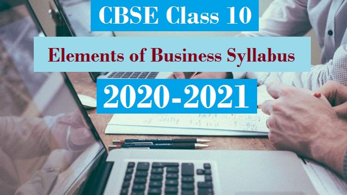 CBSE Revised Syllabus of Class 10 Elements of Business ...
