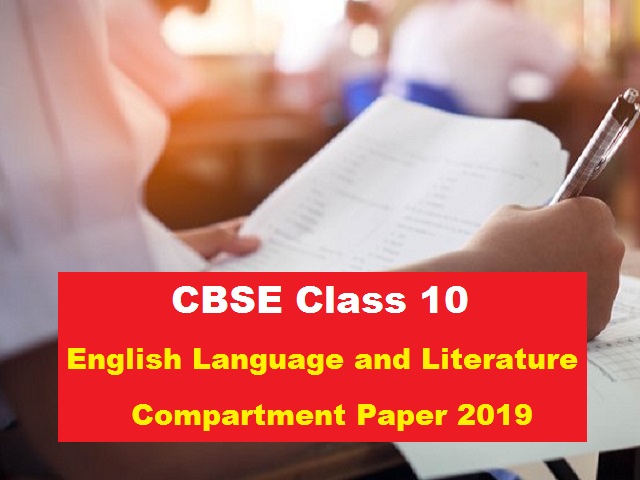 CBSE Class 10 English Language and Literature Compartment Question Paper 2019 (With Marking Scheme)