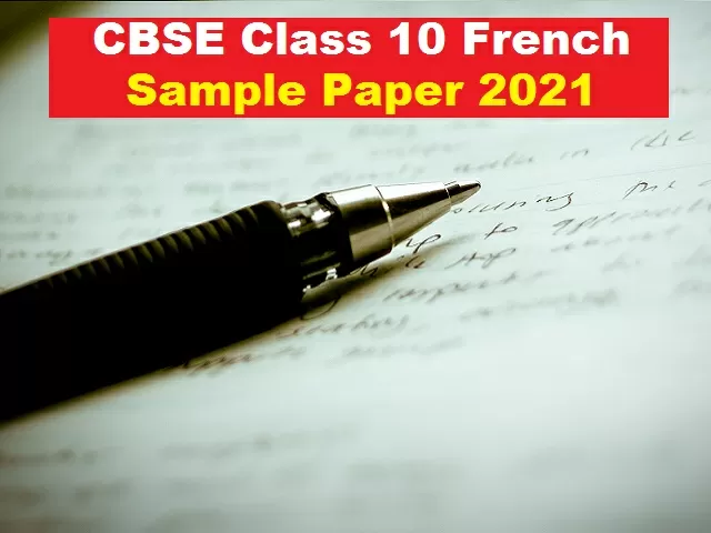 CBSE Class 10 Board Exam 2021 - Download French Sample Question Paper ...