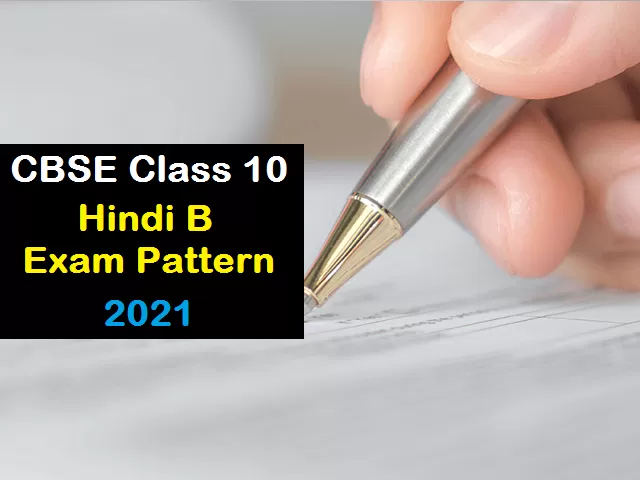 CBSE Class 10th Hindi B Exam Pattern 2021 - Question Paper Format ...