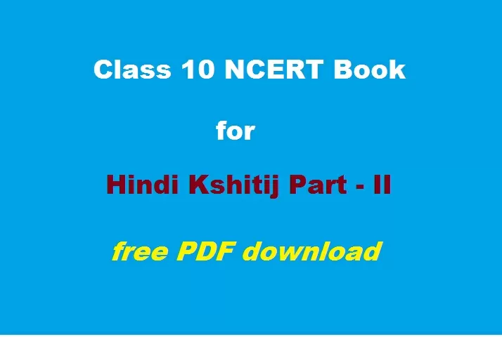 NCERT Class 10 Hindi Book Kshitij Part II (2022-23): Download New ...