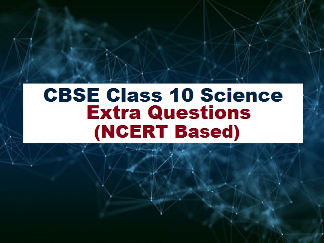 extra-questions-for-cbse-class-10-science-with-answers-pdf