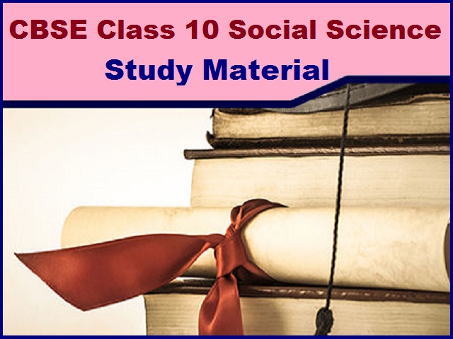 CBSE Class 10 Social Science Best Study Material for 2021-2022