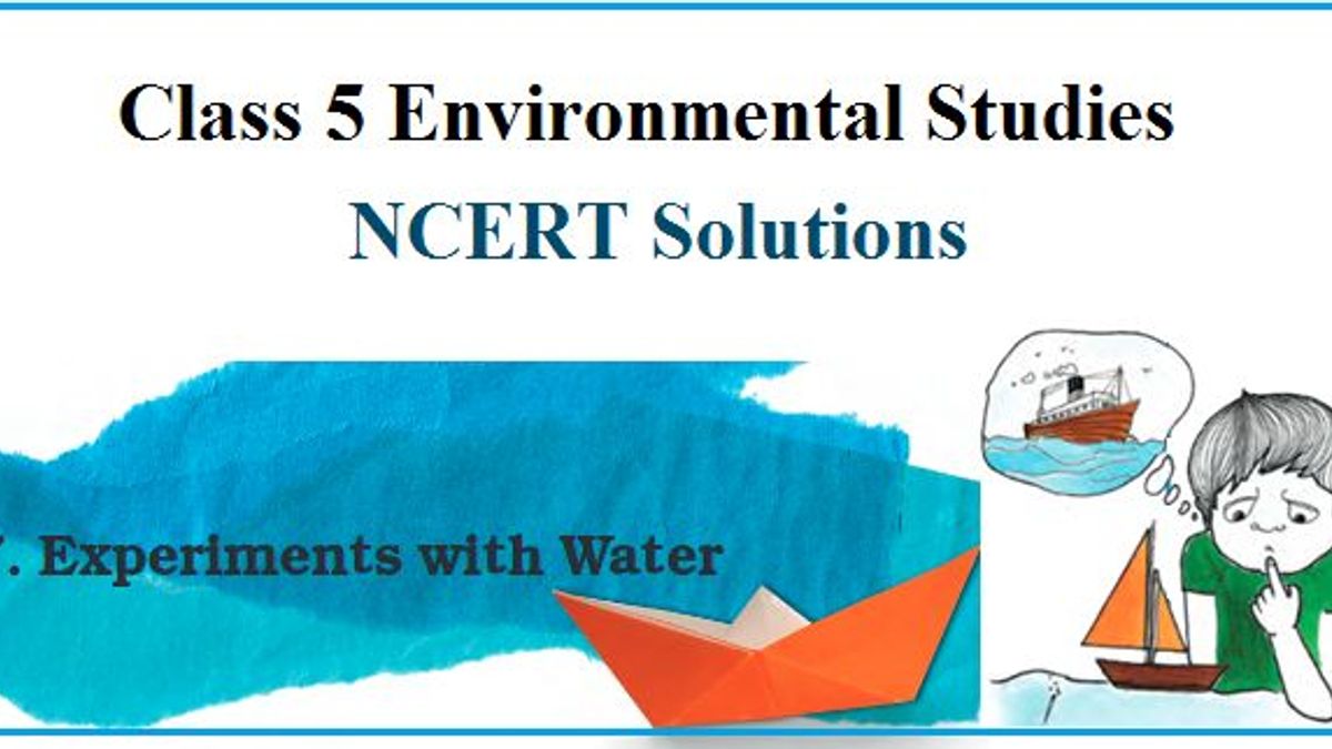 NCERT Solutions Class 5 EVS Chapter 7 Experiments with Water