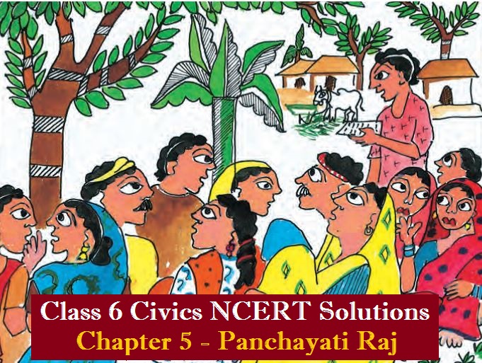 Class 6 Civics Chapter 5 Panchayati Raj NCERT Solutions| Download in PDF