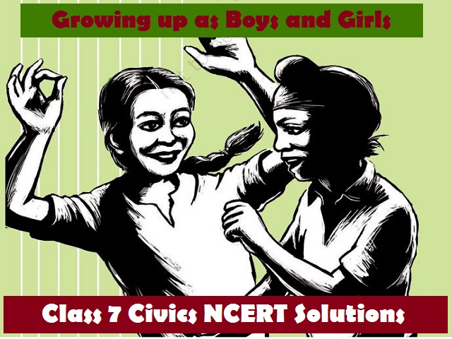 ncert-solutions-for-class-7-civics-chapter-4-growing-up-as-boys-and