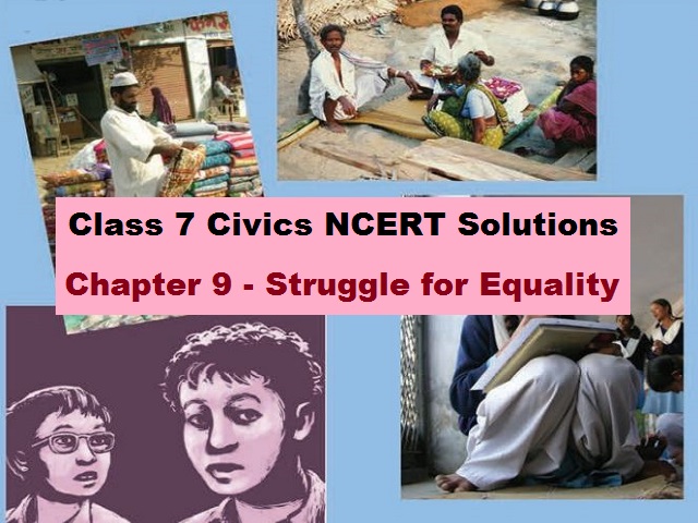 NCERT for Class 7 Civics Chapter 9 Struggle for - Download in PDF