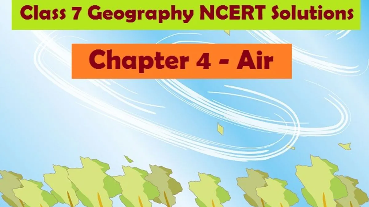 NCERT Solutions For Class 7 Social Science Geography Chapter 4 Air ...