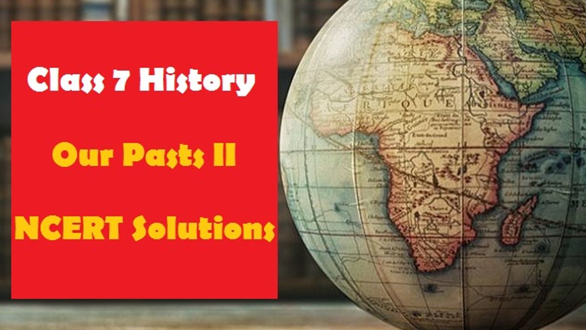 ncert-solutions-for-class-7-social-science-history-pdf-important-for