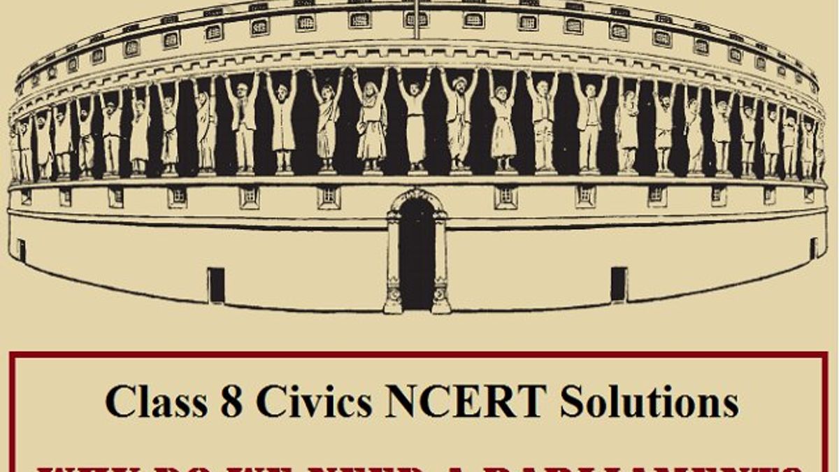 ncert-solutions-class-8-civics-chapter-3-why-do-we-need-a-parliament