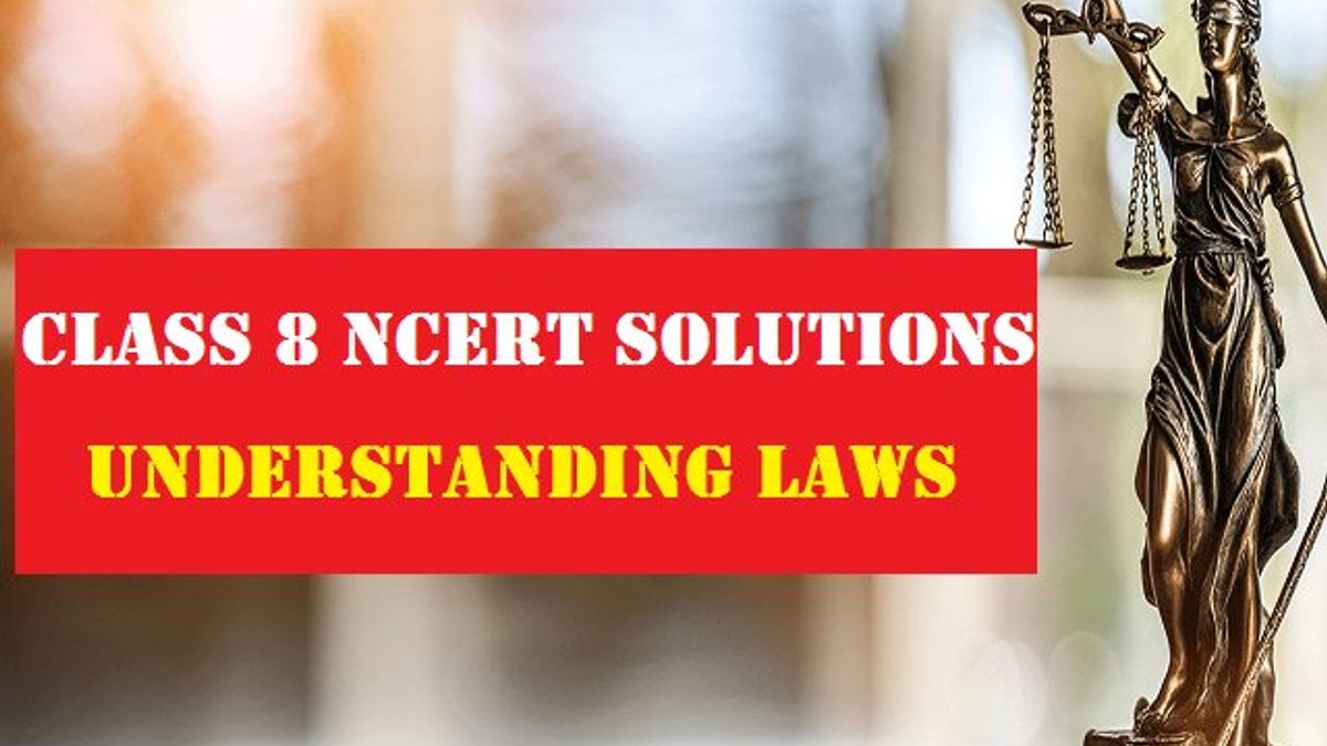 ncert-solutions-for-class-8-civics-chapter-4-understanding-laws-pdf