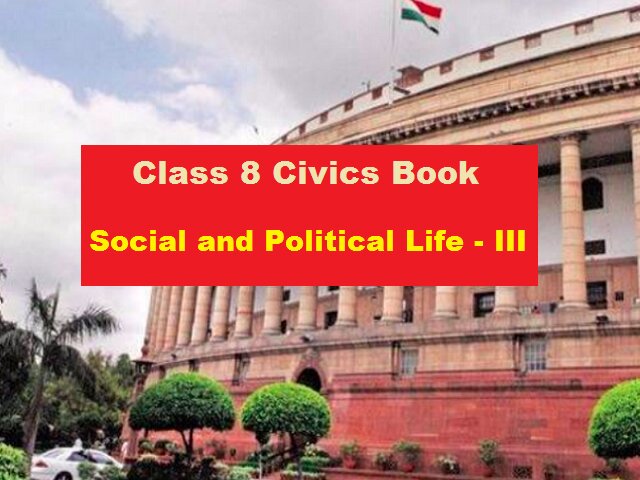 NCERT Book for Class 8 Civics (Social and Political Life-III)