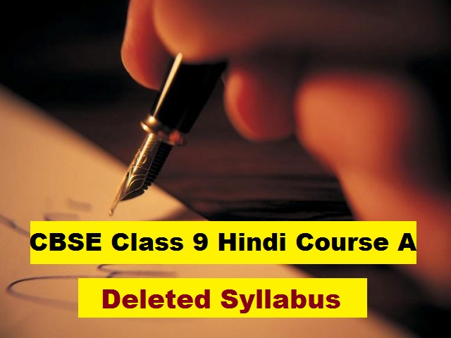 CBSE Class 9 Hindi Course A Deleted Syllabus for Annual Exam 2021