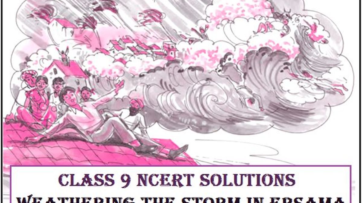 Ncert Solutions Class 9 English Chapter 6 Weathering The Storm In Ersama Pdf