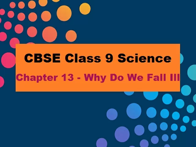 Cbse Class Science Extra Questions With Answer For Chapter Why Do We Fall Ill Download