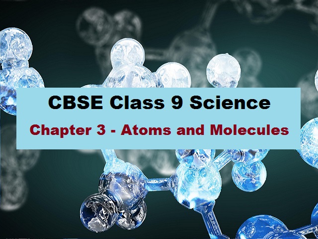 CBSE Class 9 Science Extra Questions for Chapter 3 Atoms and Molecules