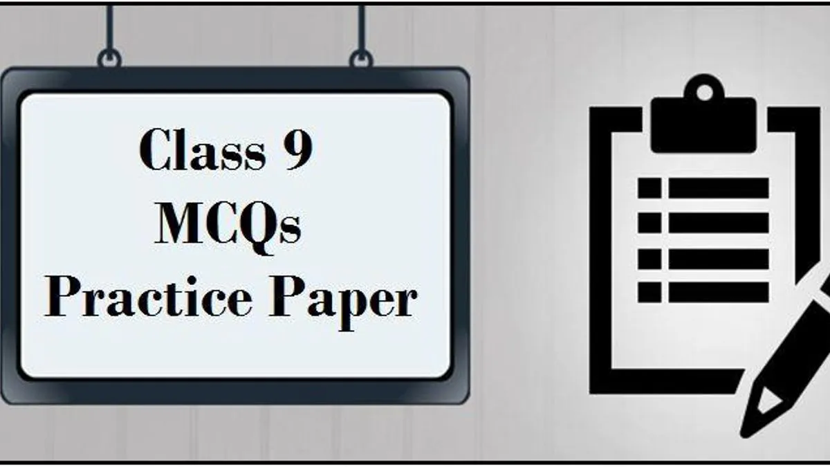 CBSE Class 9 MCQs Practice Paper: Set I